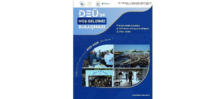 DEÜ'ye Hoşgeldiniz Buluşması